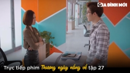 Thương ngày nắng về tập 27: Bị Trang xúc phạm là 'trai bao', Duy đáp trả thẳng mặt