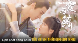 Lịch phát sóng phim Tiêu Sái Giai Nhân Đạm Đạm Trang trên iQIYI