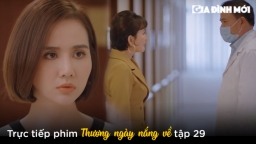 Thương ngày nắng về tập 29: Duy nhập viện, Trang nhận ra mình đã hiểu lầm?