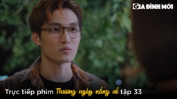 Thương ngày nắng về tập 33: Duy tuyên bố quyết tâm theo đuổi Trang