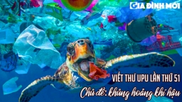 Bài mẫu viết thư UPU lần 51 chủ đề gửi người có tầm ảnh hưởng về khủng hoảng khí hậu