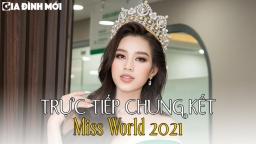 Chung kết Miss World 2021 trực tiếp lúc mấy giờ, trên kênh nào?