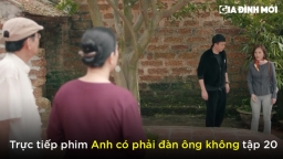 Anh có phải đàn ông không tập 20: Dung mang trả Duy Anh cho bố mẹ chồng