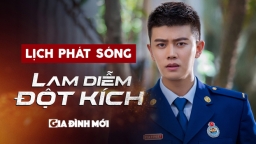 Lịch phát sóng phim Lam Diễm Đột Kích trên FPT Play