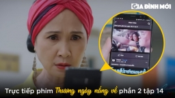 Thương ngày nắng về phần 2 tập 14: Khánh bị tung clip đánh ghen chị chồng