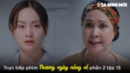 Thương ngày nắng về phần 2 tập 15: Bà Hiền ép Khánh trả nợ thay Thương