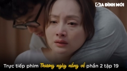 Thương ngày nắng về phần 2 tập 19: Khánh suy sụp khi Đức báo tin 'sập sàn'