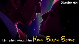 Lịch phát sóng phim Kiss Sixth Sense trên Disney+