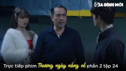 Thương ngày nắng về phần 2 tập 24: Vân đóng giả làm người yêu Phong