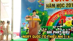 Bài phát biểu ngày Quốc tế Thiếu nhi 1/6 của lãnh đạo hay, ngắn gọn nhất