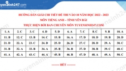 Gợi ý đáp án môn Tiếng Anh vào lớp 10 tỉnh Yên Bái năm 2022 chính xác, đầy đủ nhất