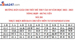 Gợi ý đáp án đề thi môn Tổ hợp vào lớp 10 tỉnh Hưng Yên năm 2022 chính xác nhất, đầy đủ các mã đề