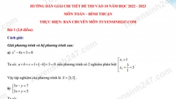 Gợi ý đáp án môn Toán vào lớp 10 Bình Thuận 2022 nhanh nhất