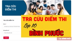 Tra cứu điểm thi tuyển sinh vào lớp 10 Bình Phước năm 2022 mới nhất, chính xác nhất