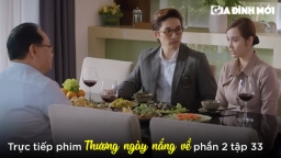 Thương ngày nắng về phần 2 tập 33: Trang bị đề nghị ký hợp đồng hôn nhân với Duy