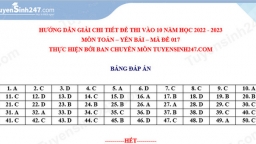 Gợi ý đáp án đề thi môn Toán vào lớp 10 tỉnh Yên Bái năm 2022 chính xác nhất, đầy đủ các mã đề