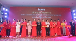 Amway khai trương trung tâm kinh doanh và trải nghiệm 1.500M2 tại Cần Thơ