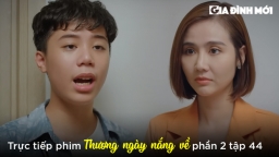 Thương ngày nắng về phần 2 tập 44: Em trai Duy vừa về nước đã dọa cho Trang mất việc