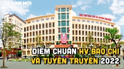 Điểm chuẩn Học viện Báo chí và Tuyên truyền 2022 mới nhất, chính xác nhất