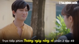 Thương ngày nắng về phần 2 tập 49: Phong - Vân làm lành