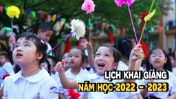 Lịch khai giảng năm học 2022 - 2023 của học sinh cả nước chính xác nhất