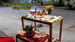 Cúng cô hồn ngày nào, giờ nào, cúng ở đâu?