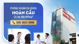 Khép lại thông tin sai lầm Phòng Khám Đa Khoa Hoàn Cầu lừa đảo không?