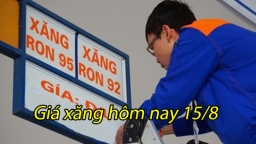 Giá xăng hôm nay 15/8: Không vượt quá mức 24 ngàn đồng 1 lít