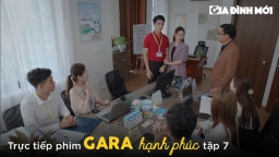 Gara hạnh phúc tập 7: Cẩm Khê công khai quan hệ tình cảm với Quân