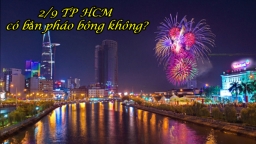 2/9 Sài Gòn bắn pháo bông không, địa điểm bắn pháo bông tại TP Hồ Chí Minh