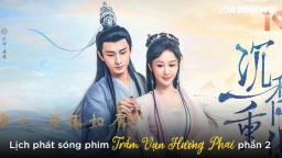 Lịch phát sóng phim Trầm Vụn Hương Phai phần 2 trên Youku, VieON