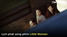 Lịch phát sóng phim Little Women trên Netflix