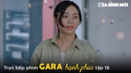 Gara hạnh phúc tập 16: Sơn Ca yếu lòng, định cho Quân cơ hội