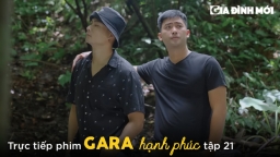 Gara hạnh phúc tập 21: Khải xin lỗi Trung