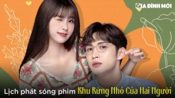 Lịch phát sóng phim Khu Rừng Nhỏ Của Hai Người trên TV360