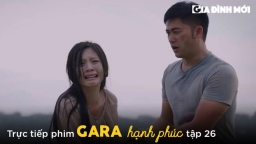 Gara hạnh phúc tập 26: Khải và Vân bị lão Phi bắt nhảy vực