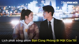 Lịch phát sóng phim Bạn Cùng Phòng Bí Mật Của Tôi trên iQIYI, WeTV