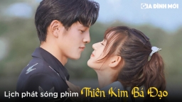 Lịch phát sóng phim Thiên Kim Bá Đạo trên iQIYI