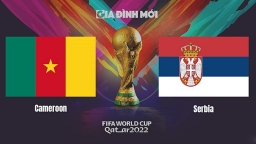 Trực tiếp Cameroon vs Serbia trên VTV5 TNB, VTV5 tại World Cup 2022 ngày 28/11