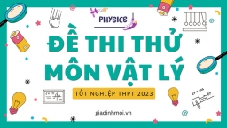 Đề thi thử môn Vật lý tốt nghiệp THPT 2023 của THPT Ninh Giang lần 1