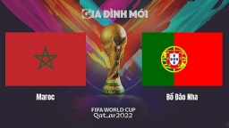 Nhận định Maroc vs Bồ Đào Nha tại Tứ kết World Cup 2022 hôm nay 10/12