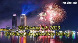 Tết Dương lịch 2023 Đà Nẵng có bắn pháo hoa không?