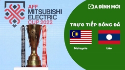 Trực tiếp Malaysia vs Lào trên VTV Cần Thơ giải AFF Cup 2022 hôm nay 24/12