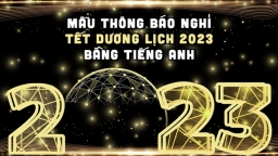 10 mẫu thông báo nghỉ Tết Dương lịch 2023 bằng tiếng Anh chuyên nghiệp