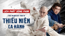 Lịch phát sóng phim Thiếu Niên Ca Hành trên Youku, VieON