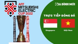 VTV5, VTV Cần Thơ trực tiếp Singapore vs Việt Nam giải AFF Cup 2022 hôm nay 30/12