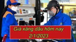Giá xăng dầu hôm nay 2/1/2023: Dự đoán tiếp tục tăng