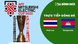 VTV5 trực tiếp Thái Lan vs Campuchia giải AFF Cup 2022 hôm nay 2/1