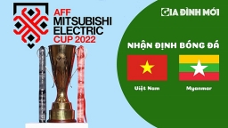 Nhận định Việt Nam vs Myanmar tại AFF Cup 2022 hôm nay 3/1