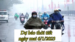 Dự báo thời tiết ngày mai 6/1: Nhiều nơi mưa to đến rất to